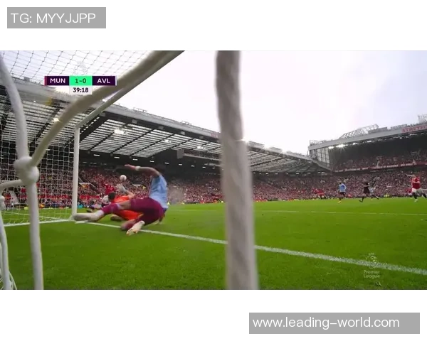 曼联对阵维拉精彩视频直播全程回顾与赛后分析